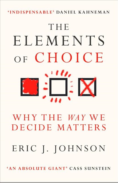 The Elements of Choice, Eric J. Johnson - Paperback - 9780861544998