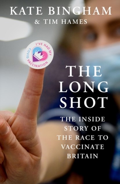 The Long Shot, Kate Bingham ; Tim Hames - Gebonden - 9780861545643