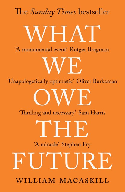What We Owe The Future, William MacAskill - Paperback - 9780861546138