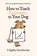 How to Teach Economics to Your Dog, Rebecca Campbell ; Anthony McGowan - Paperback - 9780861546183