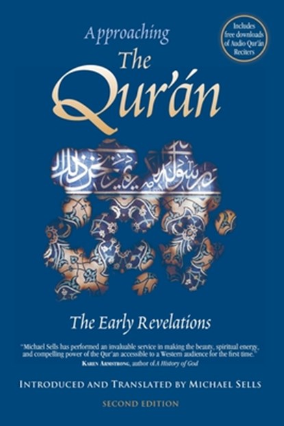 Approaching the Qur'an, Michael Sells - Paperback - 9780861546350