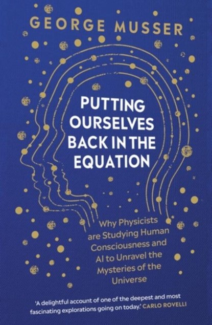 Putting Ourselves Back in the Equation, George Musser - Gebonden - 9780861547197