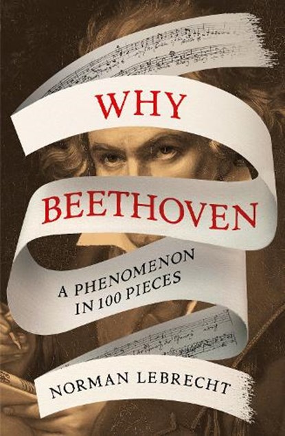 Why Beethoven, Norman Lebrecht - Paperback - 9780861547241