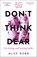 Don’t Think, Dear, Alice Robb - Paperback - 9780861547333