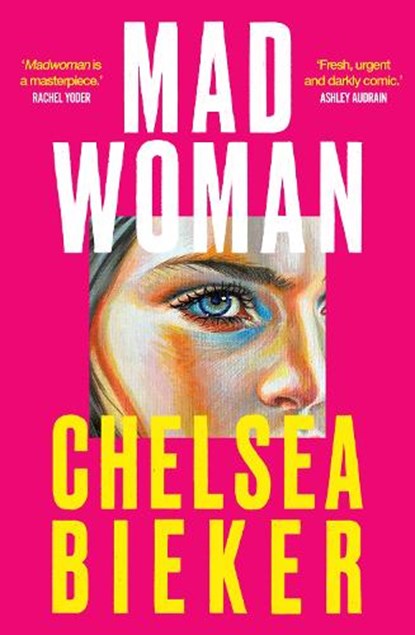 Madwoman, Chelsea Bieker - Gebonden - 9780861547883