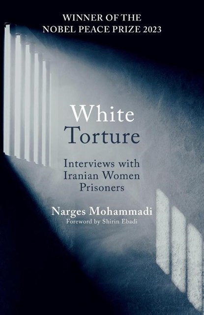White Torture, Narges Mohammadi - Paperback - 9780861548767