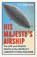His Majesty's Airship, S.C. Gwynne - Paperback - 9780861548866
