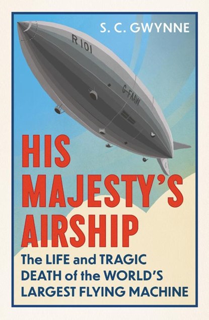 His Majesty's Airship, S.C. Gwynne - Paperback - 9780861548866