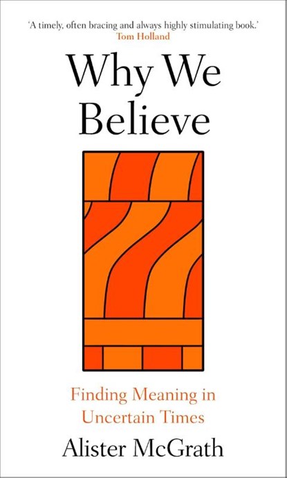 Why We Believe, Prof. Alister (Professor of Historical Theology McGrath - Gebonden - 9780861549214