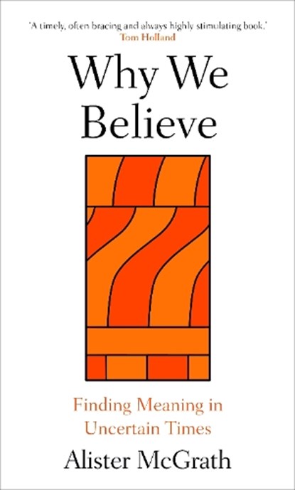Why We Believe, Prof. Alister (Professor of Historical Theology McGrath - Paperback - 9780861549221