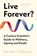 Live Forever?, John S. Tregoning - Gebonden - 9780861549382