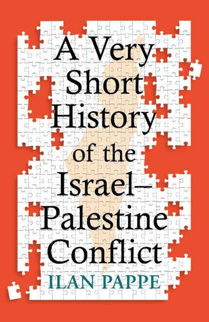 A Very Short History of the Israel–Palestine Conflict, Ilan Pappe - Paperback - 9780861549719