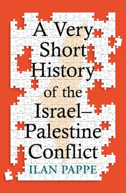 A Very Short History of the Israel–Palestine Conflict, Ilan Pappe - Paperback - 9780861549719