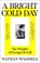 A Bright Cold Day, Nathan Waddell - Paperback - 9780861549788