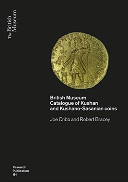 Kushan Coins, Joe Cribb ; Robert Bracey - Paperback - 9780861591916