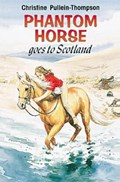Phantom Horse Goes to Scotland | Christine Pullein-Thompson | 