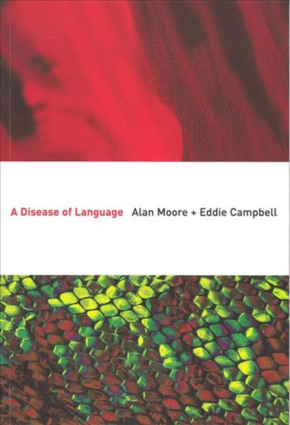 A Disease of Language, Alan Moore ; Eddie Campbell - Paperback - 9780861661718