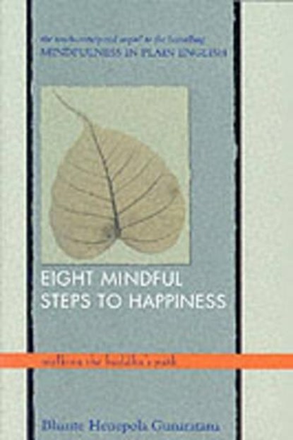Eight Mindful Steps to Happiness, Henepola Gunaratana - Paperback - 9780861711765