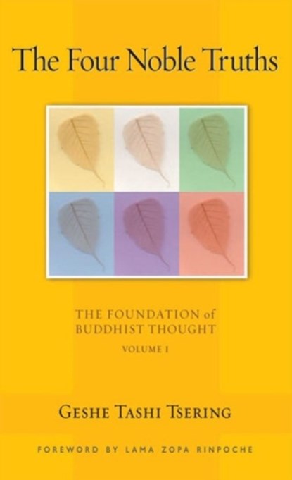 The Four Noble Truths, Geshe Tashi Tsering - Paperback - 9780861712700