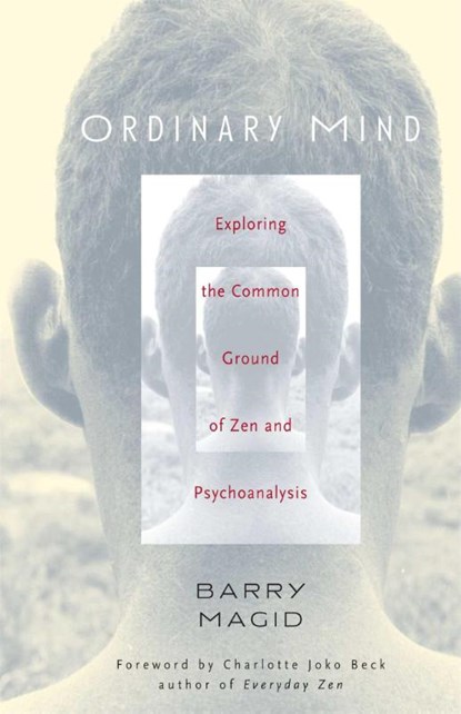 ORDINARY MIND, Barry Magid ; Charlotte Joko Beck - Gebonden - 9780861713066