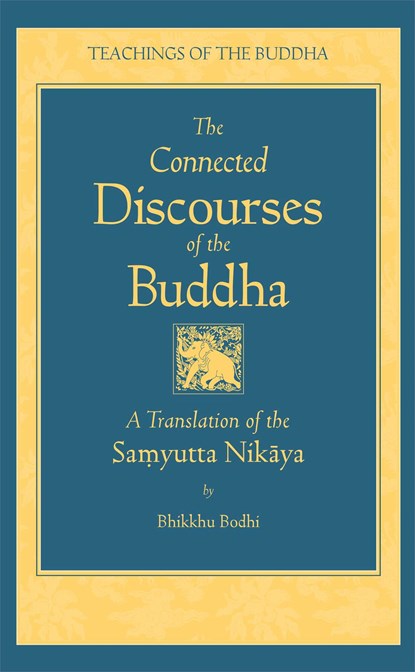 Connected Discourses of the Buddha, Bhikkhu Bodhi - Gebonden - 9780861713318