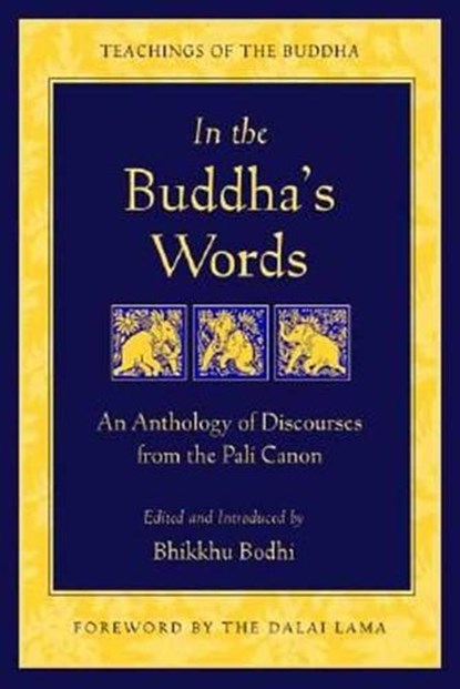 In the Buddha's Words, Bhikkhu Bodhi - Paperback - 9780861714919