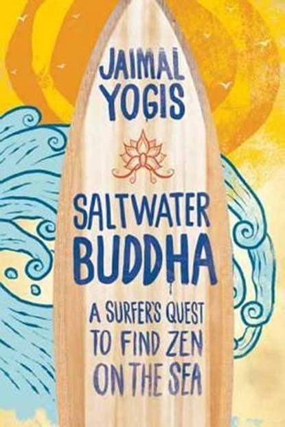 Saltwater Buddha, Jaimal Yogis - Paperback - 9780861715350