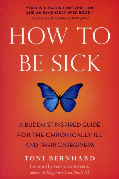 How to be Sick, Toni Bernhard - Paperback - 9780861716265