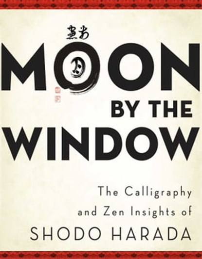 Moon by the Window, Shodo Harada Roshi - Ebook - 9780861716340