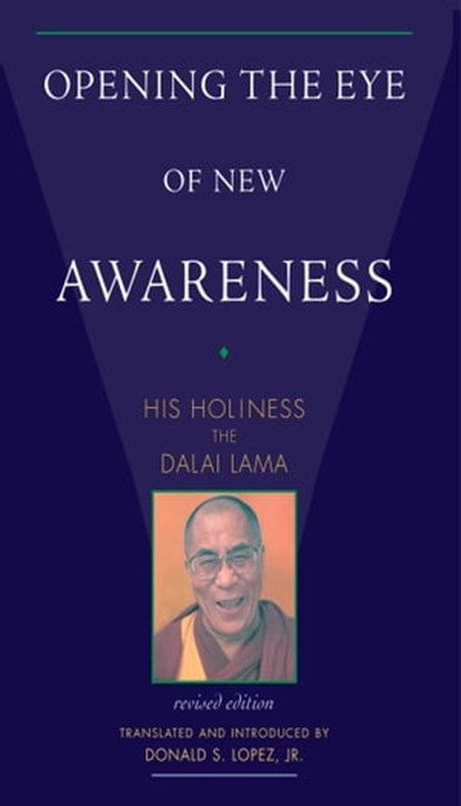 Opening the Eye of New Awareness, His Holiness the Dalai Lama - Ebook - 9780861717392