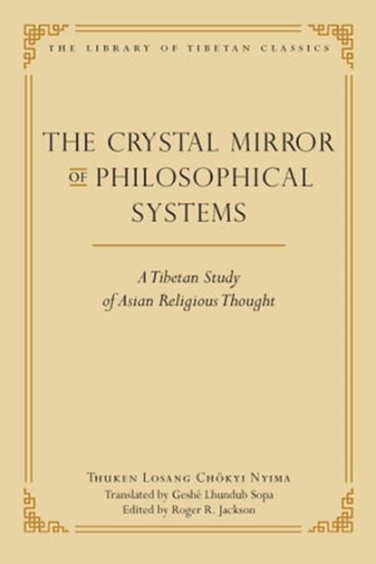 The Crystal Mirror of Philosophical Systems, Thuken Losang Chokyi Nyima - Ebook - 9780861717866