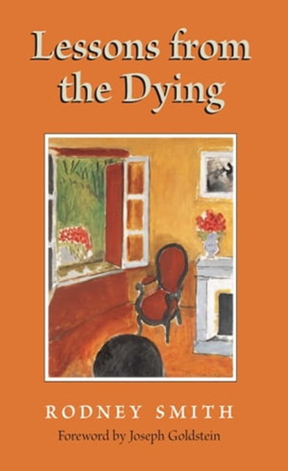 Lessons from the Dying, Rodney Smith - Ebook - 9780861718917