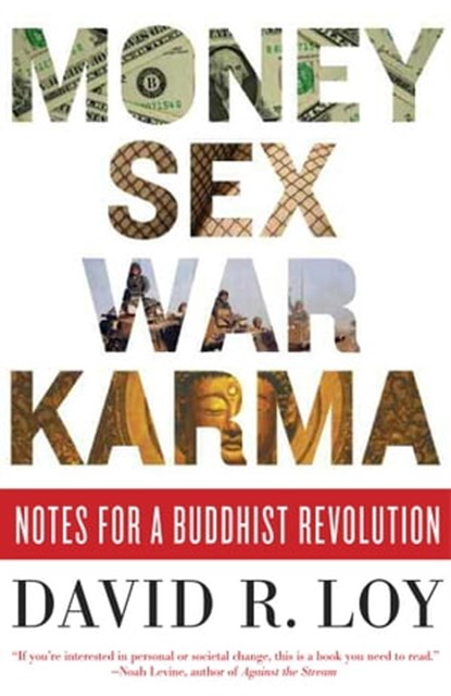 Money, Sex, War, Karma, David R. Loy - Ebook - 9780861719655