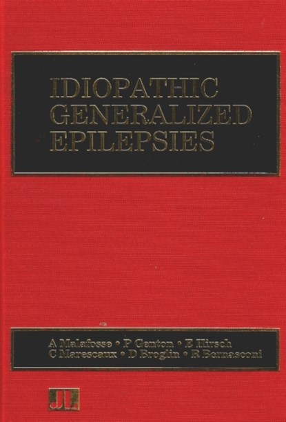 Idiopathic Generalized Epilepsies, A Malafosse ; P Genton ; E Hirsch - Paperback - 9780861964369