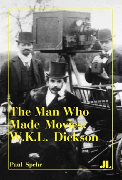 The Man Who Made Movies, Paul Spehr - Ebook - 9780861969364