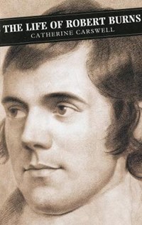 Life of Robert Burns | Catherine Carswell | 