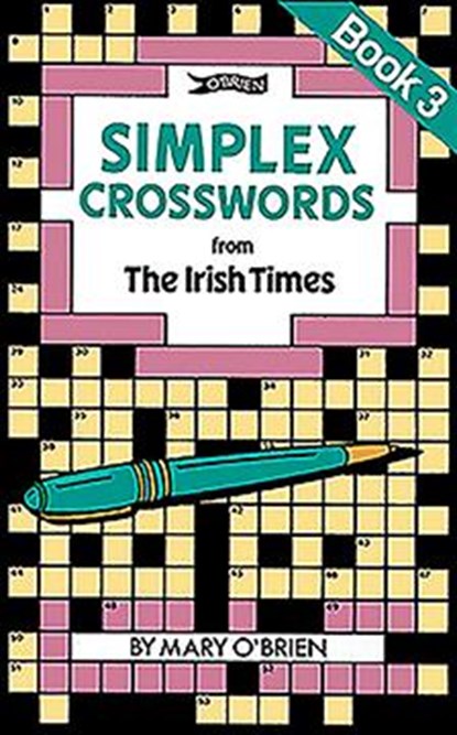 Simplex Crosswords from the Irish Times: Book 3, Mary O'Brien - Paperback - 9780862782603