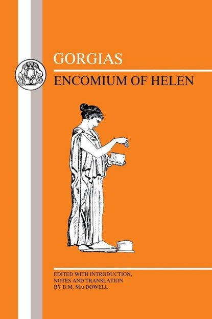 Gorgias: Encomium of Helen, Gorgias - Paperback - 9780862920531
