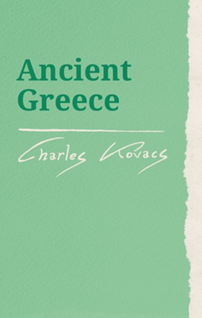 Ancient Greece, Charles Kovacs - Paperback - 9780863154294