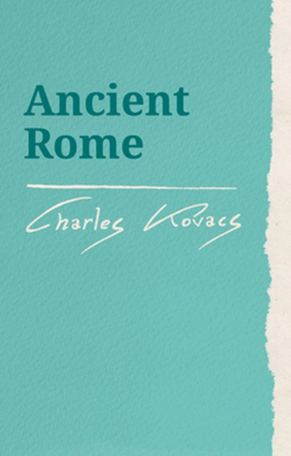 Ancient Rome, Charles Kovacs - Paperback - 9780863154829