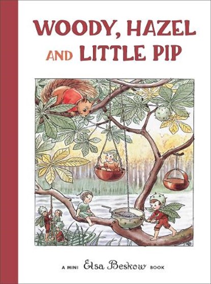 Woody, Hazel and Little Pip, Elsa Beskow - Gebonden - 9780863157295