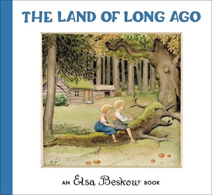 The Land of Long Ago, Elsa Beskow - Gebonden - 9780863157714