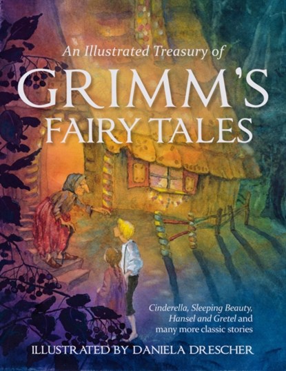 An Illustrated Treasury of Grimm's Fairy Tales, Jacob and Wilhelm Grimm - Gebonden - 9780863159473