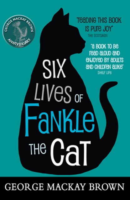 Six Lives of Fankle the Cat, George Mackay Brown - Paperback - 9780863159824