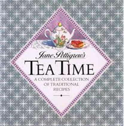 Jane Pettigrew's Tea Time, PETTIGREW, Jane& LORENZ, Joanna - Gebonden met stofomslag - 9780863181504