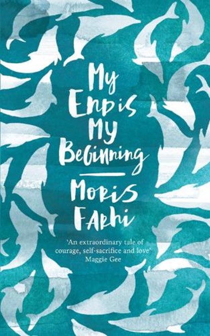 My End is My Beginning, Moris Farhi - Paperback - 9780863561306