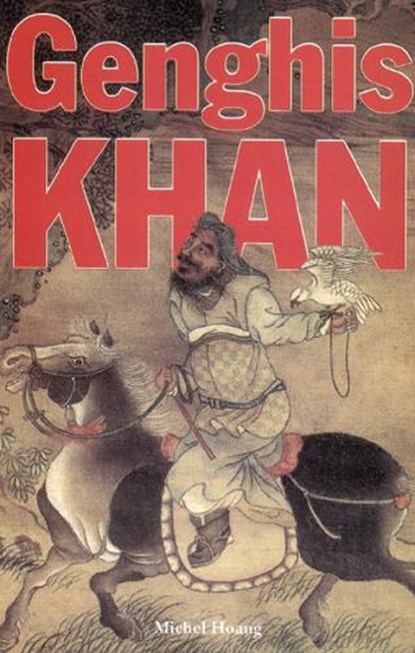 Genghis Khan, Michel Hoang - Paperback - 9780863562884
