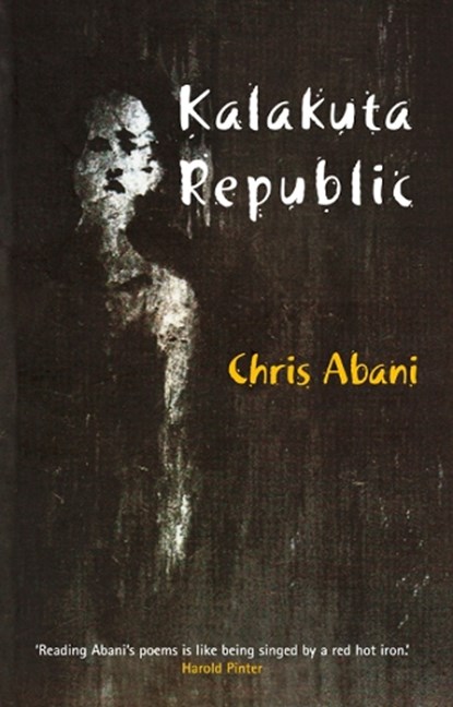 Kalakuta Republic, Christopher Abani - Paperback - 9780863563225