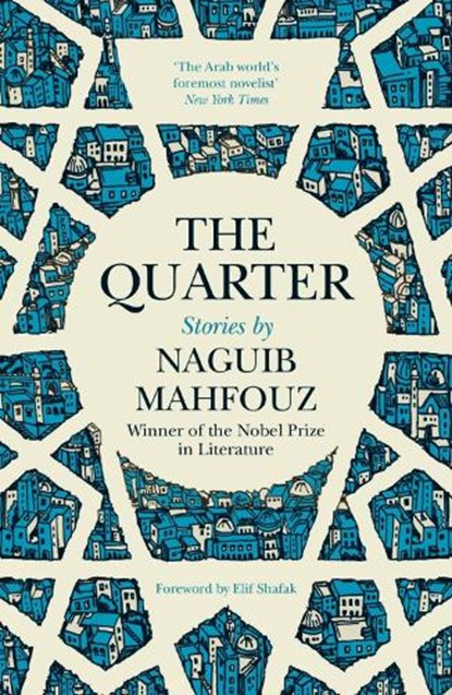 The Quarter, Naguib Mahfouz - Gebonden - 9780863563751