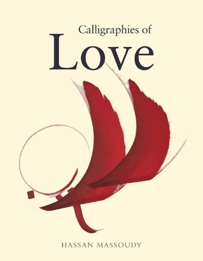 Calligraphies of Love, Hassan Massoudy - Paperback - 9780863569050